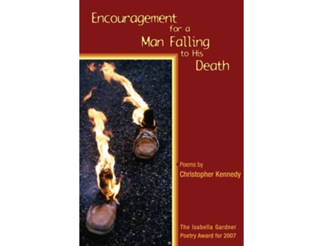Livro Encouragement for a Man Falling to His Death de Christopher Kennedy (Inglês)