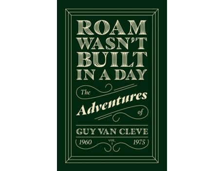 Livro Roam Wasnt Built in a Day The Adventures of Guy Van Cleve de Guy Van Cleve (Inglês)