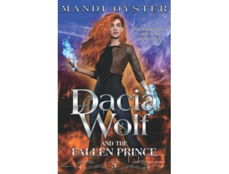 Livro Dacia Wolf the Fallen Prince A dark and magical coming of age fantasy novel de Mandi Oyster (Inglês)