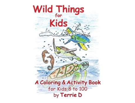 Livro Wild Things for Kids de Terrie D Weller (Inglês)