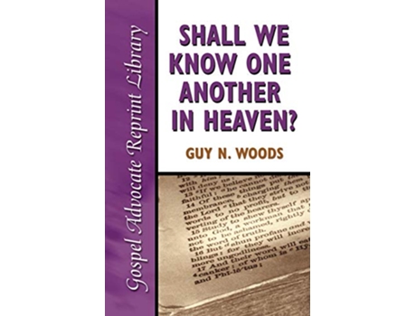 Livro Shall We Know One Another in Heaven de Guy N Woods (Inglês)