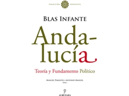 Livro Andalucía. Teoría y Fundamento Político. Blas Infante de Manuel Pimentel Siles