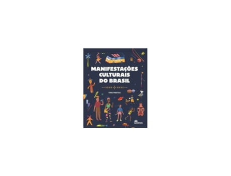 Livro Manifestações Culturais do Brasil - de Tino Freitas de Tino Freitas (Brasileiro)