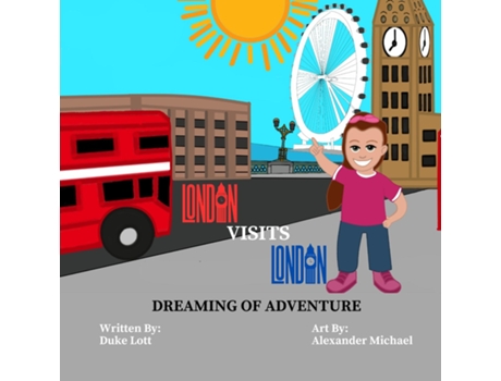 Livro London Visits London Dreaming Of Adventure de Duke Lott (Inglês)