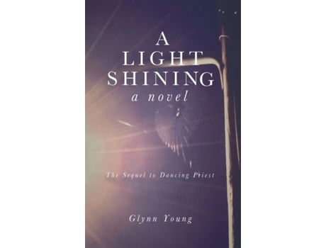 Livro A Light Shining Book 2 In The Dancing Priest Series De Glynn Young (inglês)