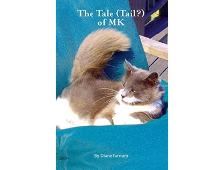 Livro The Tale Tail of MK de Diane Farnum (Inglês)