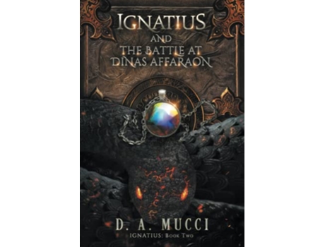Livro Ignatius and the Battle at Dinas Affaraon Ignatius Series Book 2 de DA Mucci (Inglês)