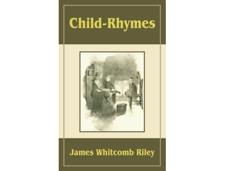 Livro Child Rhymes De James Whitcomb Riley (inglês)