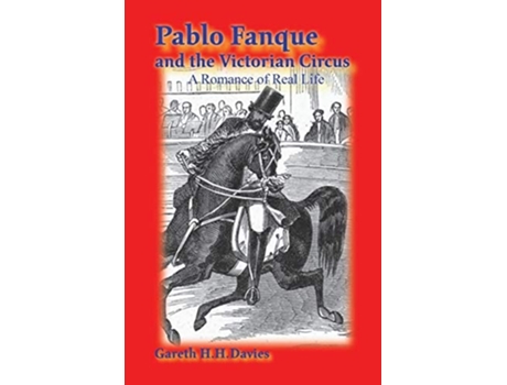 Livro Pablo Fanque And The Victorian Circus A Romance Of Real Life De Gareth H H Davies (inglês)
