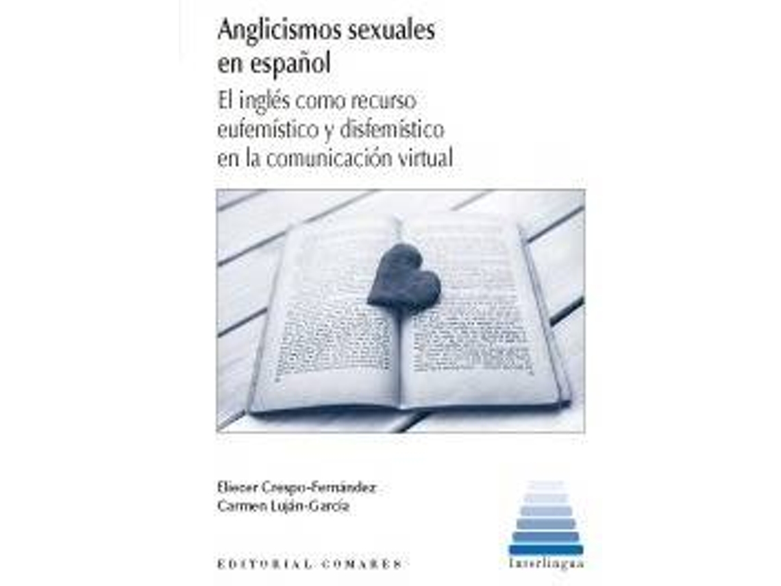 Livro Anglicismos Sexuales En Español de Carmen Lujan e Elicer Crespo (Espanhol)