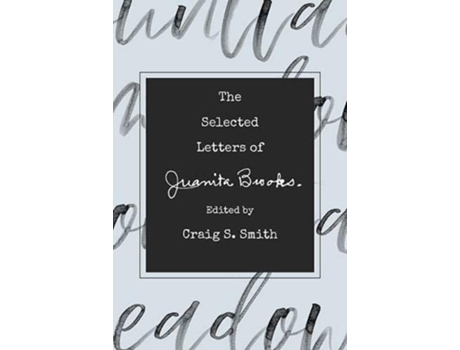 Livro Selected Letters of Juanita Brooks de Craig S Smith (Inglês - Capa Dura)