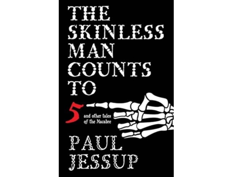 Livro The Skinless Man Counts to Five de Paul Jessup (Inglês)