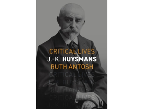 Livro J.-K. Huysmans de Ruth Antosh (Inglês)