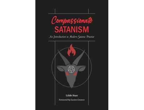 Livro Compassionate Satanism: An Introduction to Modern Satanic Practice Lilith Starr (Inglês)