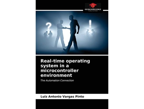 Livro Realtime operating system in a microcontroller environment The Automation Connection de Luiz Antonio Vargas Pinto (Inglês)