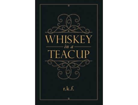 Livro Whiskey In A Teacup De Rhonda Fitzsimmons (inglês)