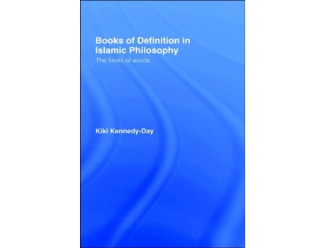 Livro Books of Definition in Islamic Philosophy: The Limits of Words Kiki Kennedy-Day (Inglês)