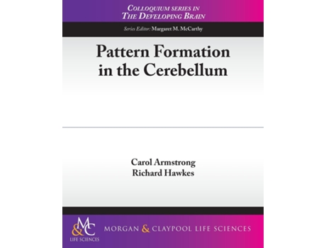 Livro Pattern Formation In The Cerebellum De Carol Armstrong (inglês)
