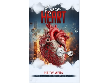 Livro Open Heart The Transforming Power of Gods Love de Heidy Mejia (Inglês)