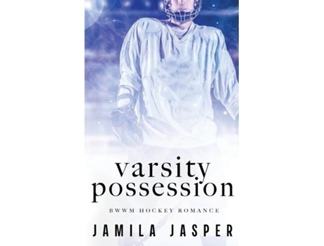 Livro Varsity Possession BWWM Dark Hockey Romance de Jamila Jasper (Inglês)