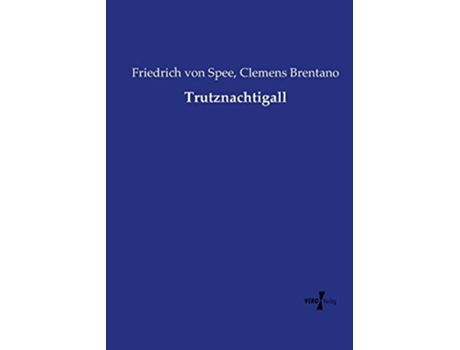 Livro Trutznachtigall German Edition de Friedrich Von Spee e Clemens Brentano (Alemão)