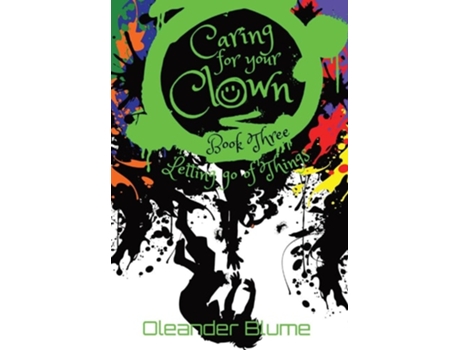Livro Caring for Your Clown Book Three Letting Go of Things de Oleander Blume (Inglês - Capa Dura)