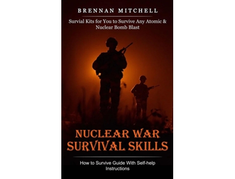 Livro Nuclear War Survival Skills How To Survive Guide With Self-help Instructions De Brennan Mitchell (inglês)