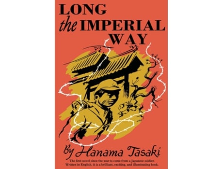 Livro Long the Imperial Way de Hanama Tasaki (Inglês)