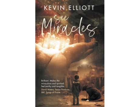 Livro See Miracles de Kevin Elliott (Inglês)