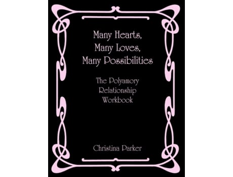Livro Many Hearts, Many Loves, Many Possibilities: The Polyamory Relationship Workbook Christina Parker (Inglês)