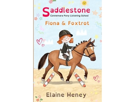 Livro Saddlestone Connemara Pony Listening School Fiona and Foxtrot - Dyslexia Friendly de Elaine Heney (Inglês)