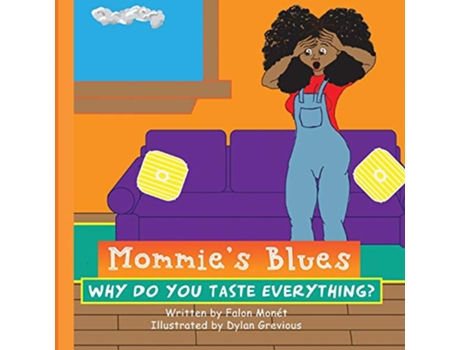 Livro Mommies Blues Why Do You Taste Everything de Falon Monet (Inglês)