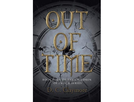 Livro Out of Time The Children of Enoch de D C Claymore (Inglês)