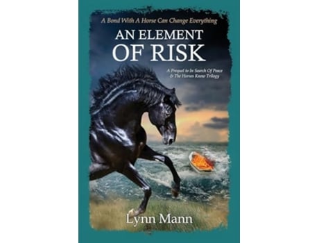 Livro An Element Of Risk A Prequel to The Horses Know Trilogy de Lynn Mann (Inglês)