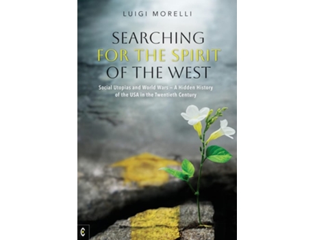 Livro Searching for the Spirit of the West de Luigi Morelli (Inglês)