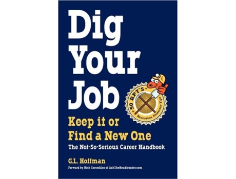 Livro DIG YOUR JOB: Keep it or Find a New One G. L. Hoffman (Inglês)