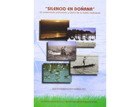 Livro Silencio En Do¥Ana. Un Amenazado Patrimonio Y Lexico De Su H de Vozmediano Y Gómez-Feu, Jesús (Espanhol)