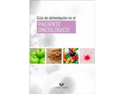 Livro Guía De Alimentación En El Paciente Oncológico de Itziar Barace (Espanhol)