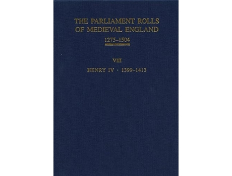 Livro The Parliament Rolls of Medieval England 12751504 VIII Henry IV 13991413 de Chris Givenand8211wilson (Inglês)