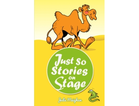 Livro Just So Stories On Stage A collection of plays based on Rudyard Kiplings Just So Stories de Julie Meighan (Inglês)