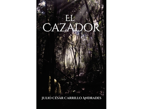 Livro El cazador de Julio César Carrillo Andrades (Espanhol - 2020)