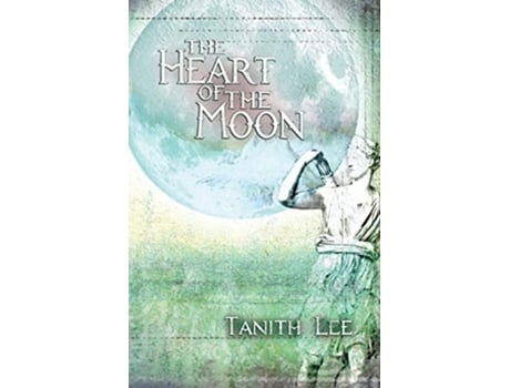 Livro The Heart of the Moon de Tanith Lee (Inglês)