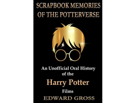 Livro Scrapbook Memories of the Potterverse de Edward Gross (Inglês)