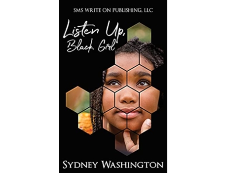 Livro Listen Up Black Girl de Sydney Washington (Inglês)