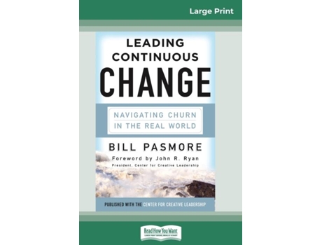 Livro Leading Continuous Change Navigating Churn In The Real World De Bill Pasmore (inglês)