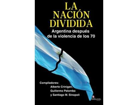 Livro La Nación Dividida Argentina Después De La Violencia De Los 70 de Eugenio Luis Palazzo (Português)