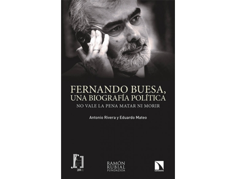 Livro Fernando Buesa, Una Biografía Política de Antonio Rivera Blanco (Espanhol)