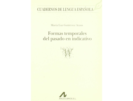 Livro Formas Temporales Del Pasado En Indicativo de María Luz Gutiérrez Araus (Espanhol)
