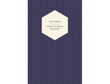 Livro The Infidel de Mary Elizabeth Braddon (Inglês)