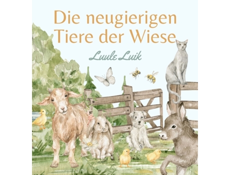 Livro neugierigen Tiere der Wiese de Luik e Luule (Alemão)